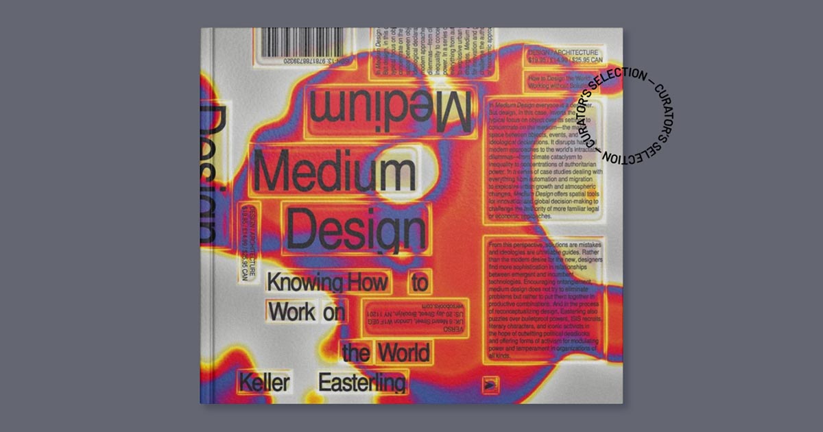 Medium Design: Knowing How to Work on the World [Book]