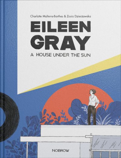 Eileen Gray, a house under the sun